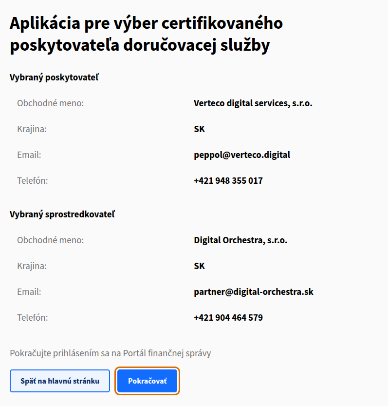 Selection detail on the Financial Administration portal: selected provider Verteco digital services, s.r.o. and selected intermediary Digital Orchestra, s.r.o., each with country, e-mail and phone. Below them, a prompt to sign in to the portal and the buttons Späť na hlavnú stránku (Back to the main page) and Pokračovať (Continue), which is highlighted.